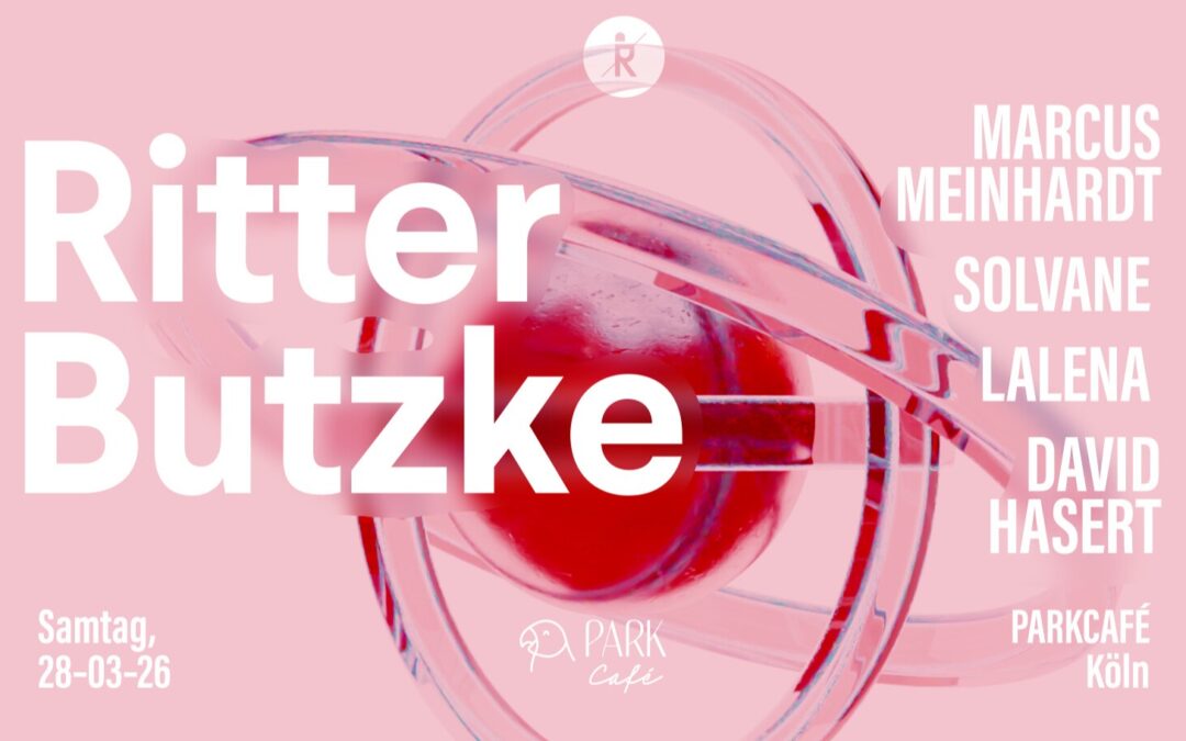 RITTER BUTZKE Showcase 🔥 Marcus Meinhardt, David Hasert, Solvane & LALENA @ PARKCAFÈ
